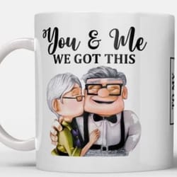 old couple mugs, to my husband, you & me we got this, carl ellie couple, wedding anniversary gift, gift for him, remembe