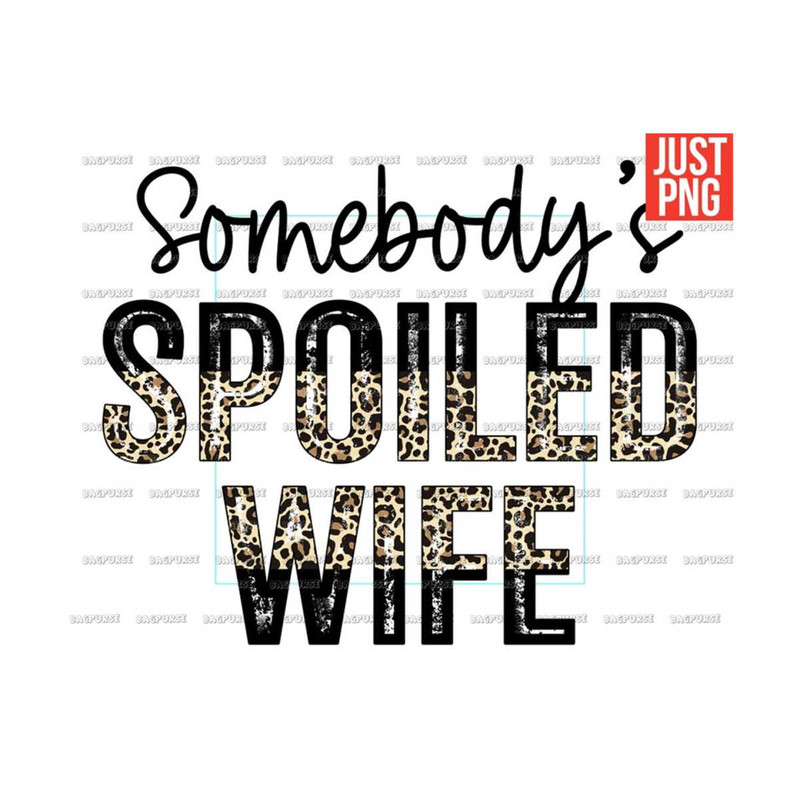 MR-18102023232554-somebodys-spoiled-wife-png-spoiled-wife-png-design-file-image-1.jpg