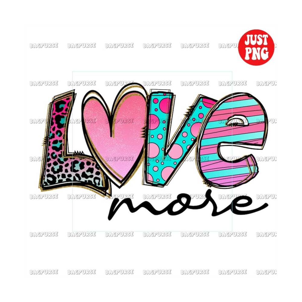 MR-1810202323381-love-more-png-love-more-valentines-day-sublimation-image-1.jpg