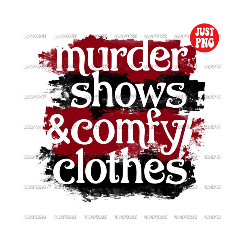 MR-191020230127-murder-shows-and-comfy-clothes-png-sublimation-designs-image-1.jpg