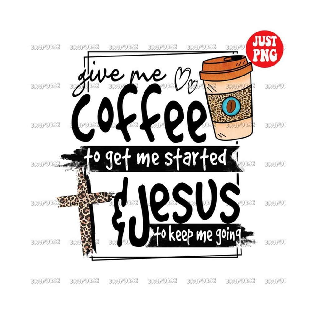 MR-191020230810-give-me-coffee-to-get-me-started-and-jesus-to-keep-me-going-image-1.jpg