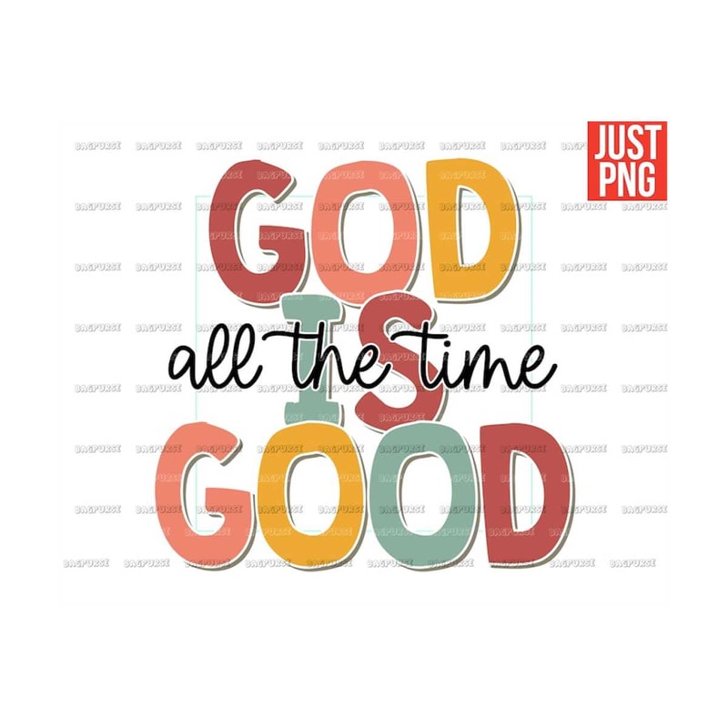 MR-1910202301633-god-is-good-all-the-time-png-christian-png-religious-design-image-1.jpg