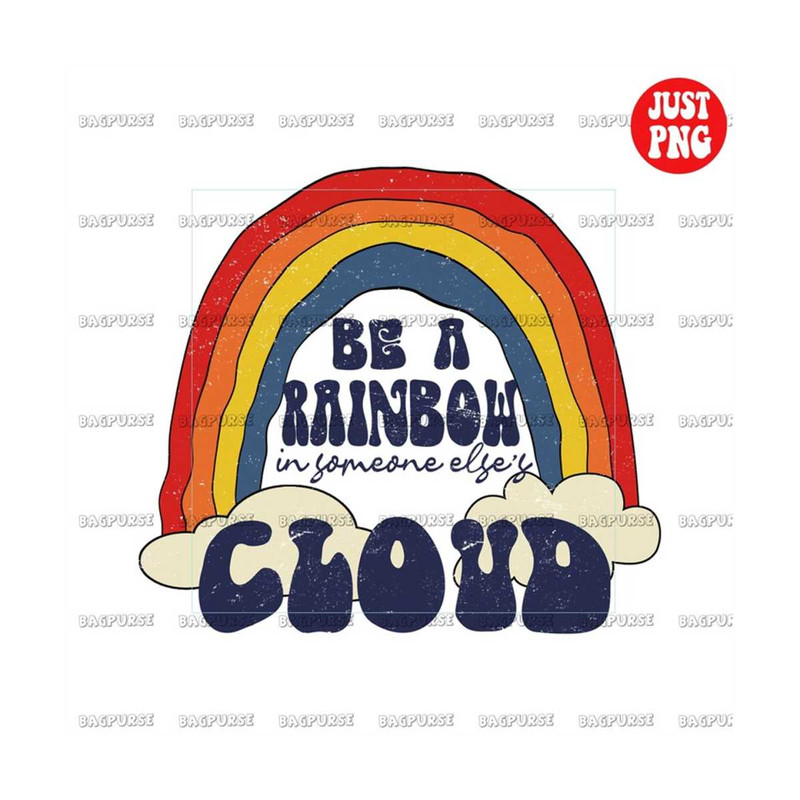 MR-1910202302553-be-a-rainbow-in-someone-elses-cloud-retro-sublimations-image-1.jpg
