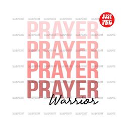 prayer warrior png, prayer warrior sublimation, christian design, clipart, instant digital download, pink prayer warrior
