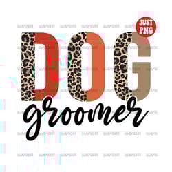 dog groomer png, dog groomer sublimation, pet groomer design file for sublimations or print, dog grooming, half leopard,