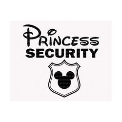 princess security svg, funny dad svg, boyfriend security svg, family trip svg, funny quote svg, security shirt svg, mous
