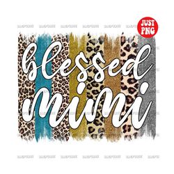 blessed mimi png, blessed mimi sublimations, blessed mimi leopard design file sublimation or print for shirt