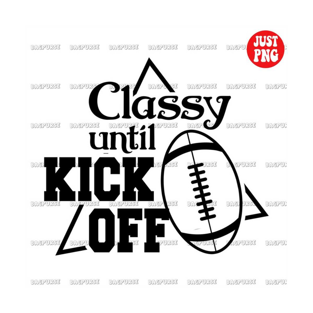 MR-1910202314933-classy-until-kickoff-png-classy-until-kickoff-football-design-image-1.jpg