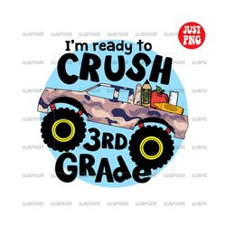 i'm ready to crush 3rd grade png | third grade | boy back to school | monster truck pencil crayoncamo | file sublimation