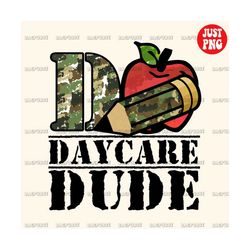 daycare dude | boy back to school | school pencil camo sublimation png | army design | digital download | printable file