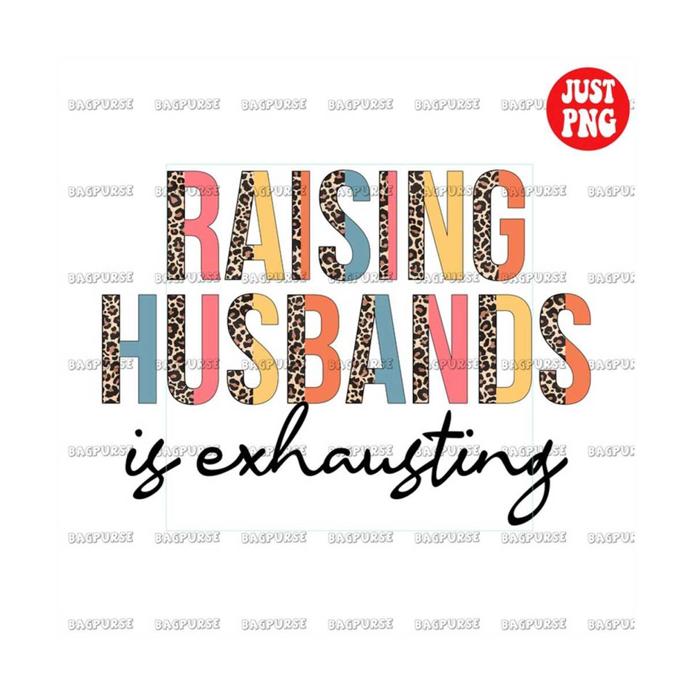 MR-1910202315451-raising-husbands-is-exhausting-funny-wife-husband-png-image-1.jpg