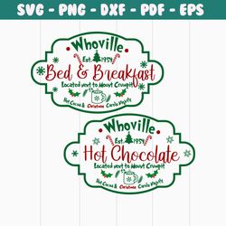bundle whoville bed and breakfast svg, hot chocolate svg, christmas svg, christmas sign svg, christmas logo png, holiday