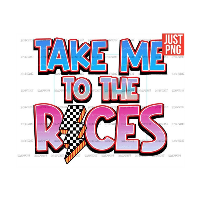 MR-1910202315925-take-me-to-the-races-racing-vibes-png-race-day-racing-image-1.jpg