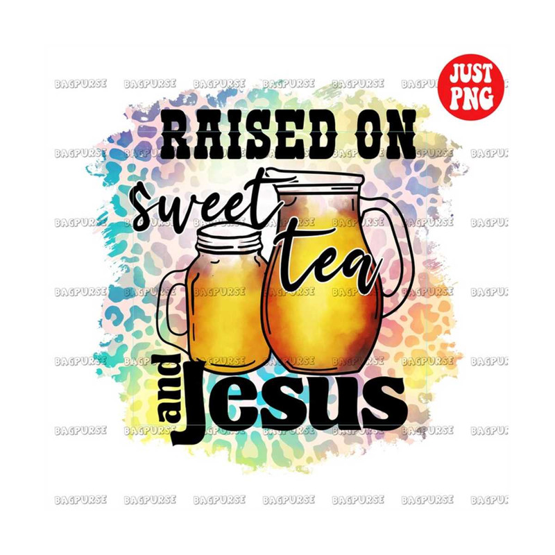 MR-1910202322135-raised-on-sweet-tea-and-jesus-christian-sublimation-image-1.jpg