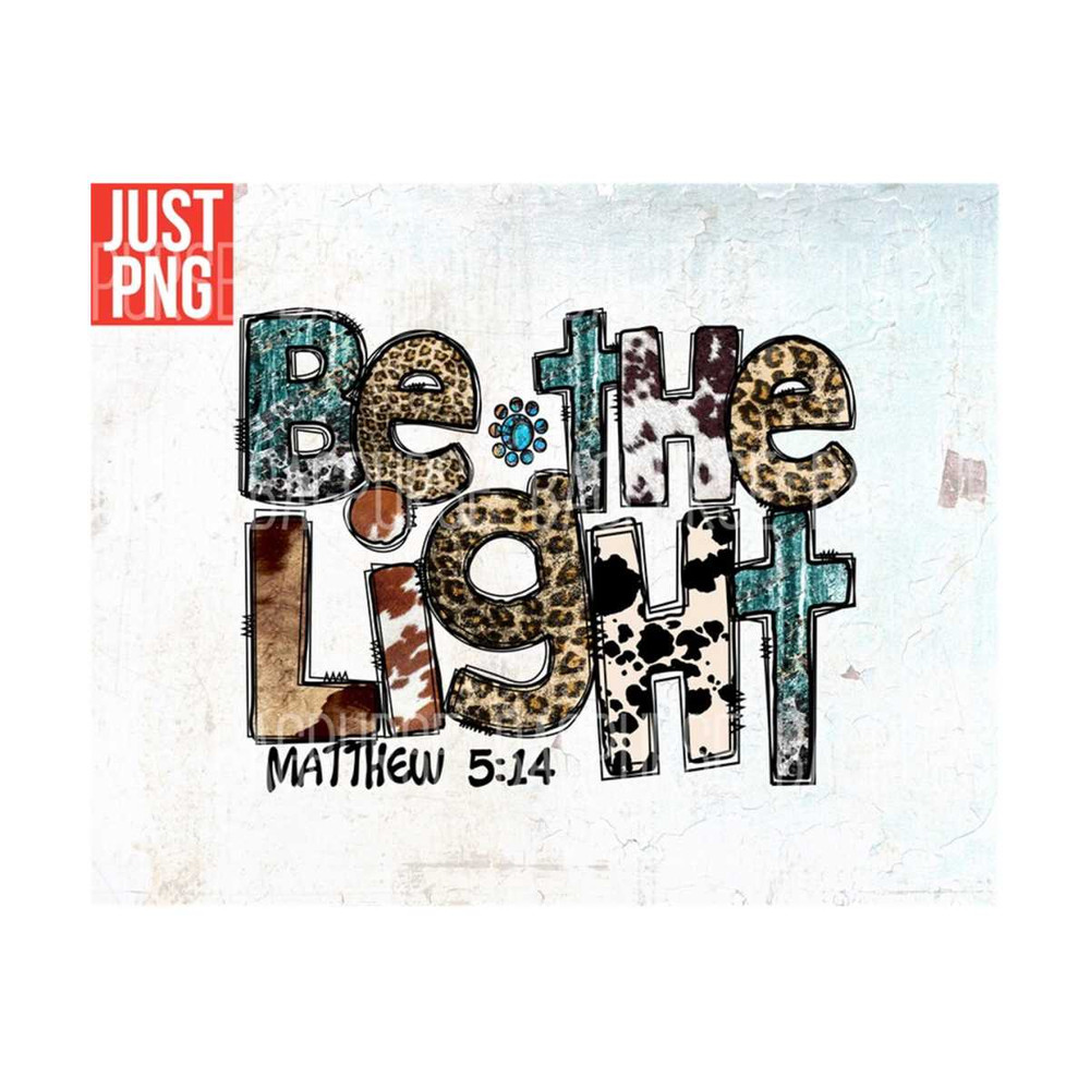 MR-1910202323133-be-the-light-png-be-the-light-sublimation-western-design-image-1.jpg