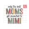 MR-1910202324337-only-the-best-moms-get-promoted-to-mimi-png-mimi-png-grandma-image-1.jpg