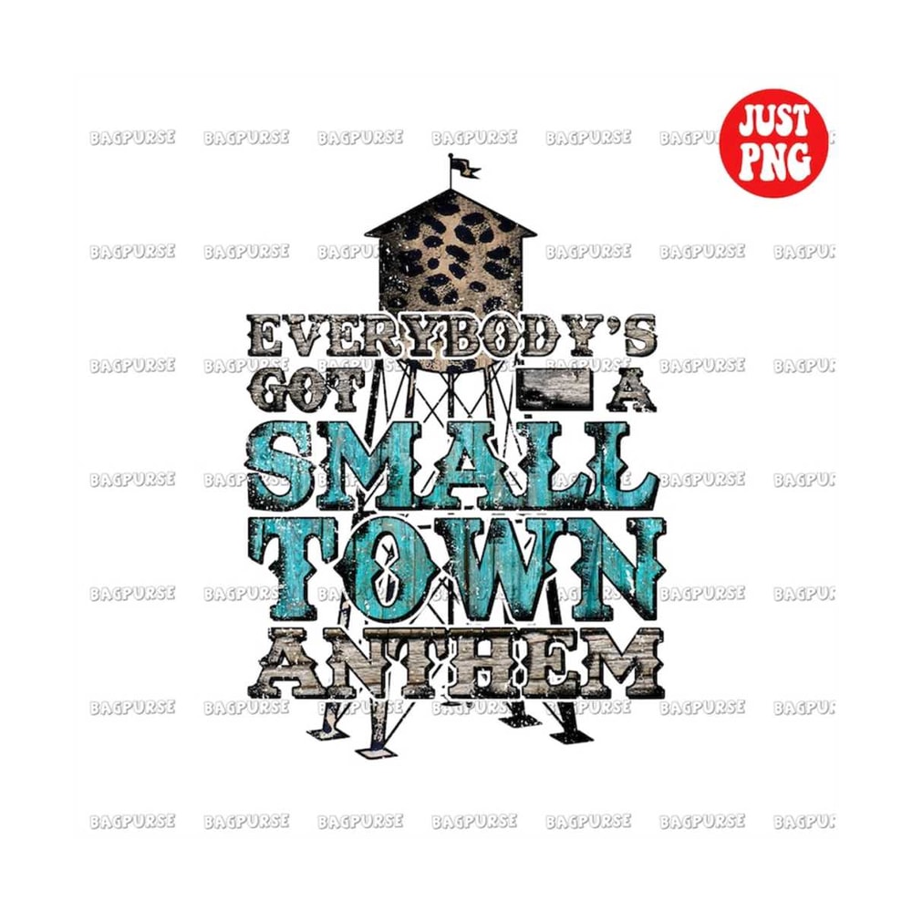 MR-191020232541-everybodys-got-a-small-town-anthem-png-sublimation-image-1.jpg