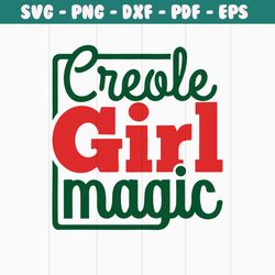 creole girl magic svg cut file, girl magic svg, creole girl queen svg, magic girl svg, afro women quote design, tg 00199