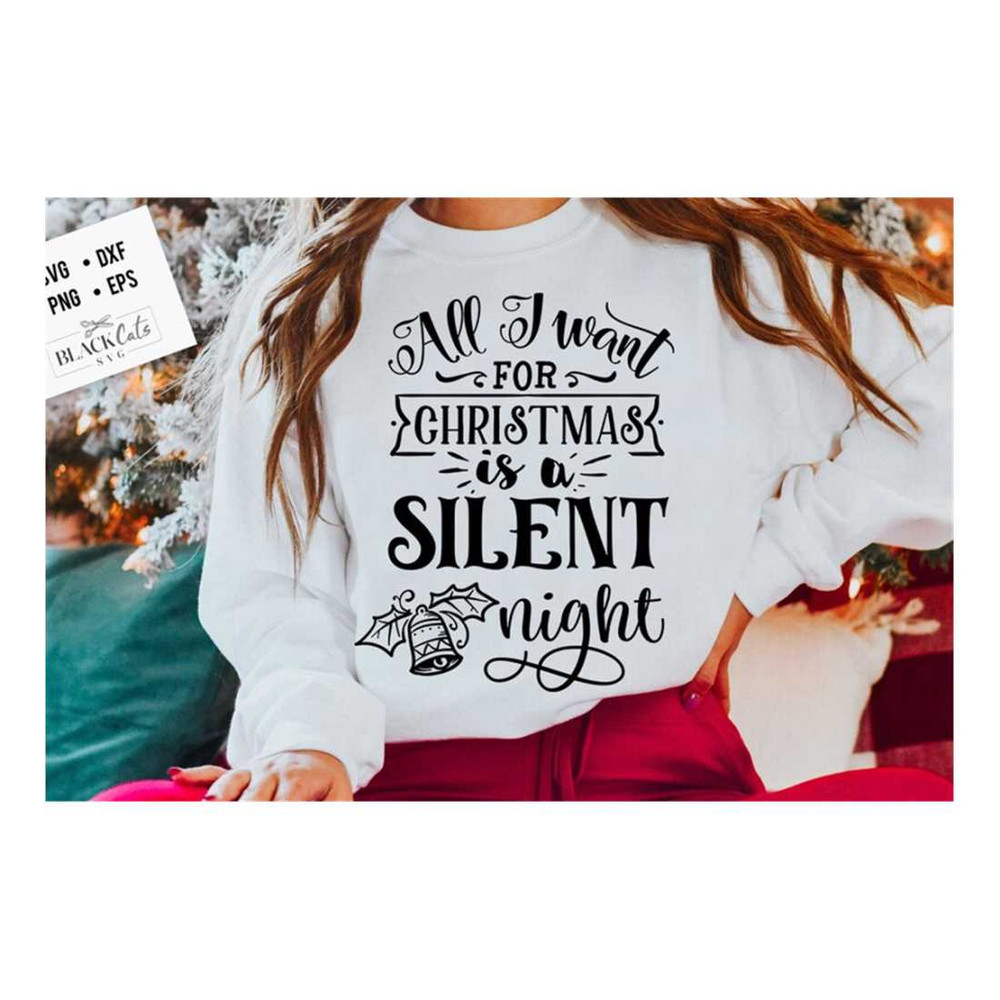 MR-1910202381857-all-i-want-for-christmas-is-a-silent-night-svg-funny-image-1.jpg