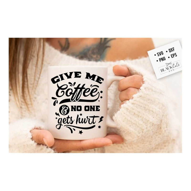 MR-191020238584-give-me-coffee-and-no-one-gets-hurt-svg-coffee-bar-poster-image-1.jpg