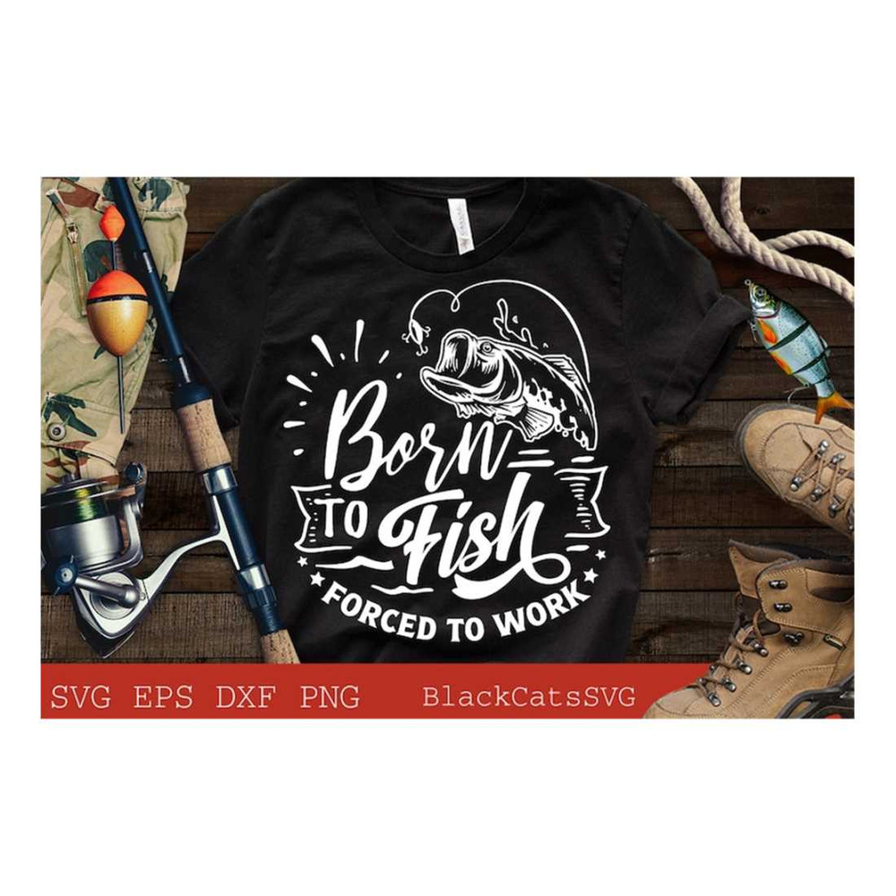 MR-1910202385940-born-to-fish-forced-to-work-svg-fishing-poster-svg-fish-svg-image-1.jpg