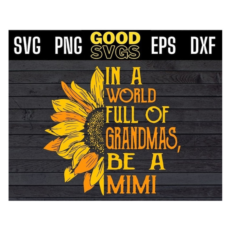MR-191020239437-in-a-world-full-of-grandmas-be-mimi-svg-png-dxf-eps-cricut-image-1.jpg