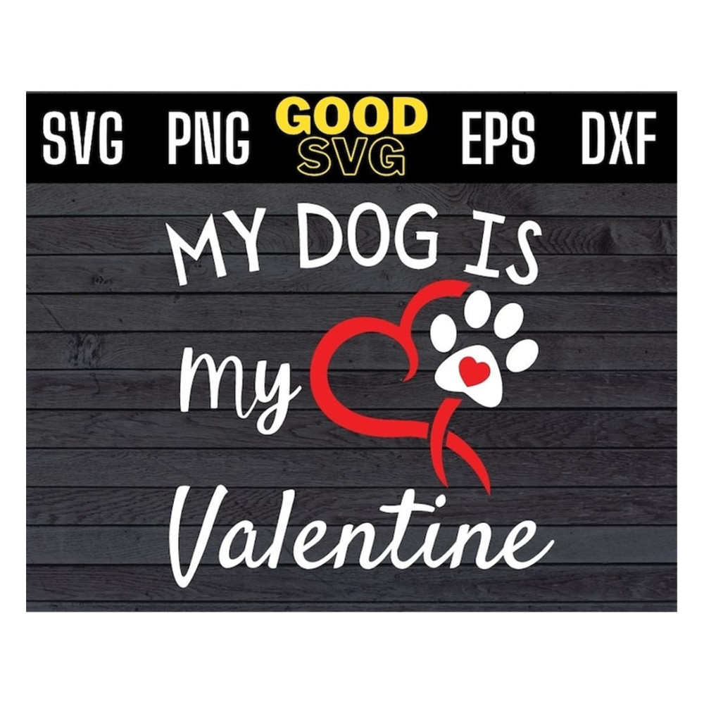 MR-191020239743-my-dog-is-my-valentine-svg-png-eps-dxf-dogs-valentines-day-image-1.jpg