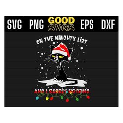 on the naughty list and i reget nothing svg png eps dxf , christmas black cat svg
