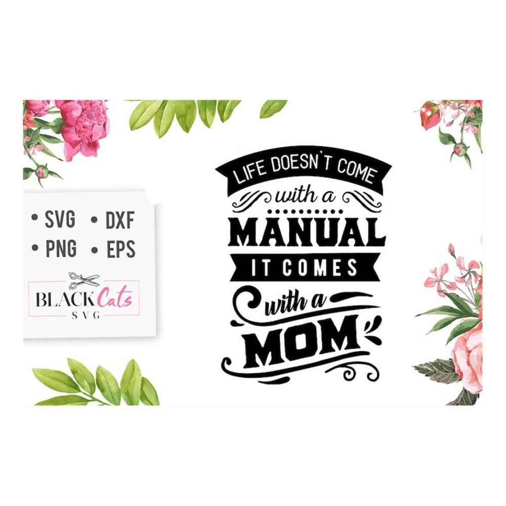 MR-191020239859-life-doesnt-come-with-a-manual-it-comes-with-a-mom-svg-mom-image-1.jpg