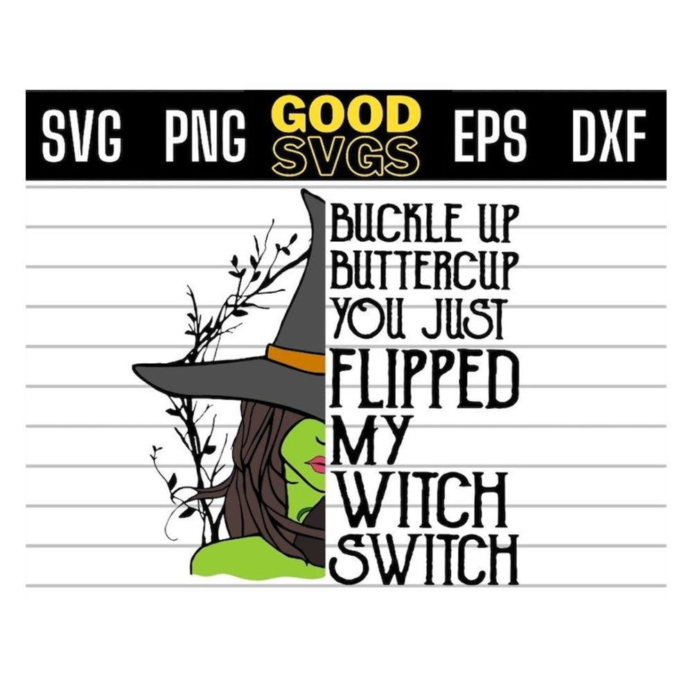 MR-191020239858-buckle-up-buttercup-you-just-flipped-my-witch-switch-halloween-image-1.jpg