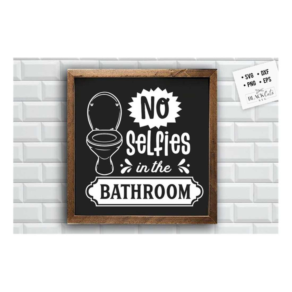 MR-1910202391036-no-selfies-in-the-bathroom-svg-bathroom-svg-bath-svg-rules-image-1.jpg