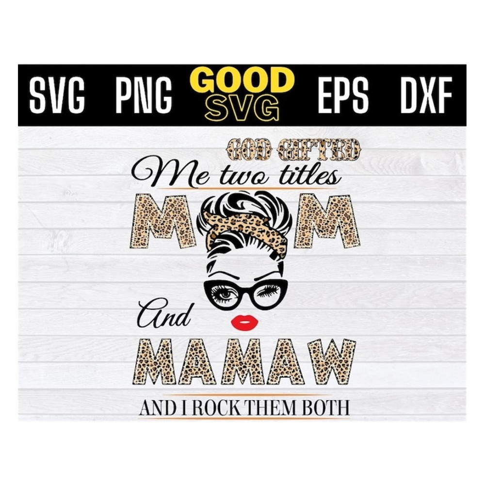 MR-1910202391058-mom-and-mamaw-leopard-god-gifted-me-two-titles-mom-and-mamaw-image-1.jpg