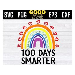 100 days smarter rainbow svg, 100 days smarter rainbow png, 100 days of school svg, teacher 100 days svg png eps dxf