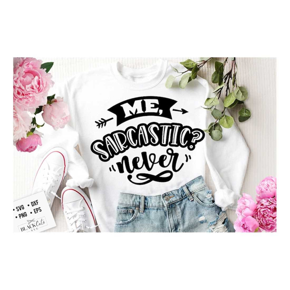 MR-1910202391313-me-sarcastic-never-svg-sassy-svg-sarcastic-svg-funny-svg-image-1.jpg