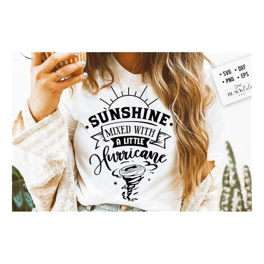 MR-1910202391438-sunshine-mixed-with-a-little-hurricane-svg-sassy-svg-image-1.jpg