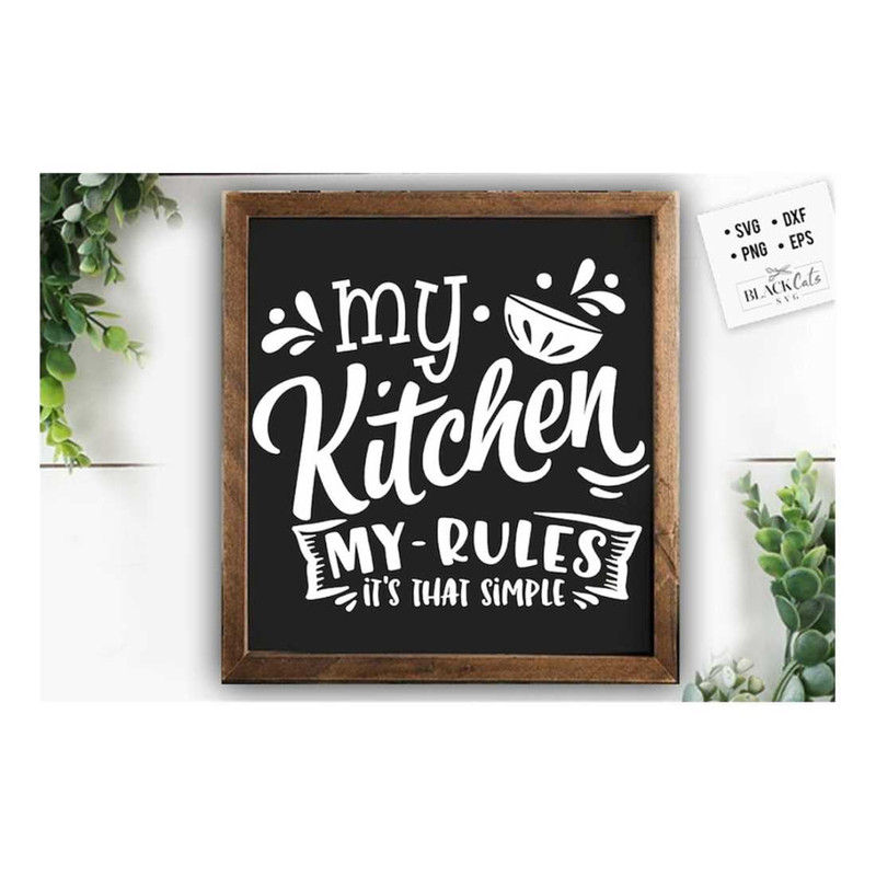 MR-1910202391715-my-kitchen-my-rules-svg-kitchen-svg-funny-kitchen-svg-image-1.jpg