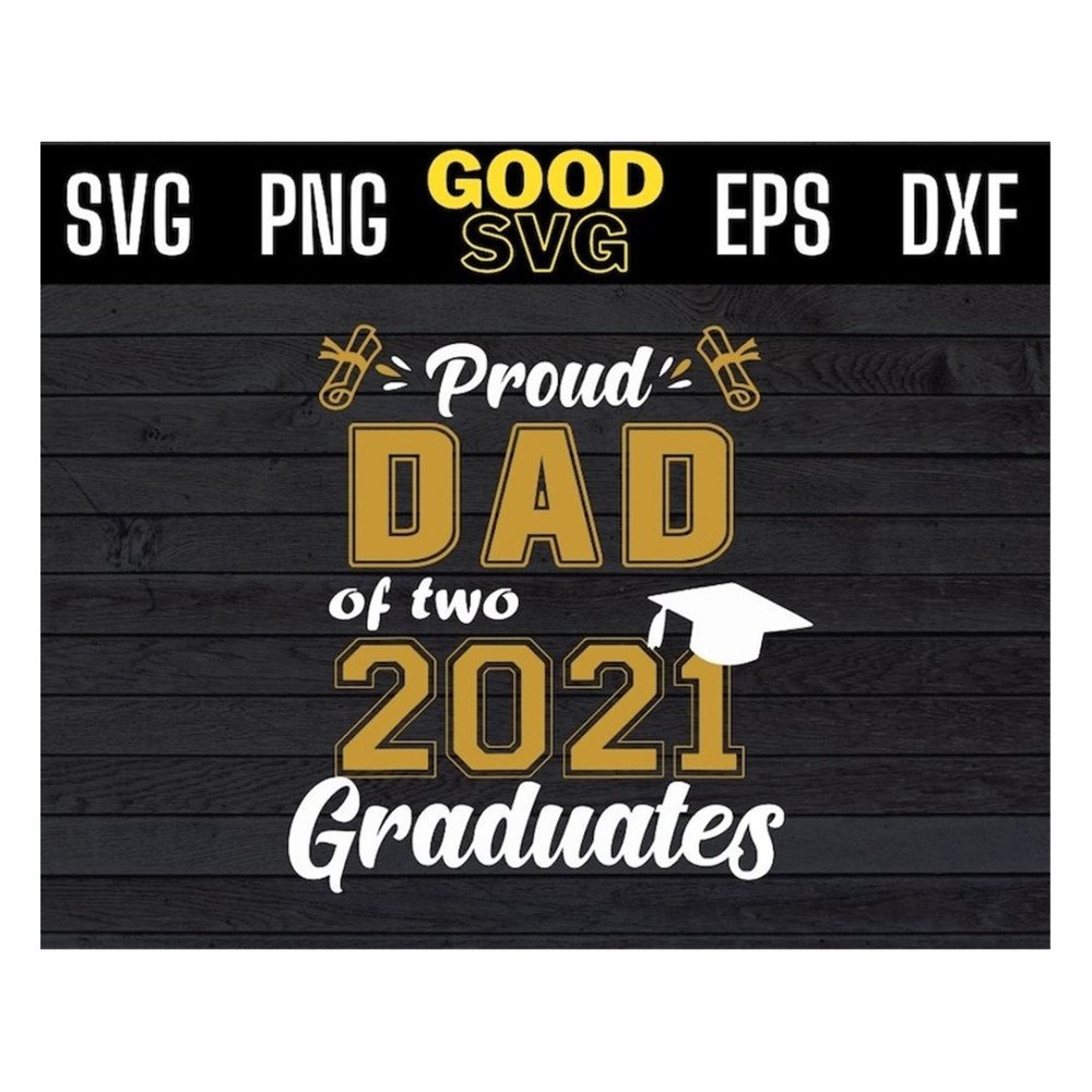 MR-1910202391717-proud-dad-of-two-graduates-svg-png-dxf-eps-cricut-file-image-1.jpg