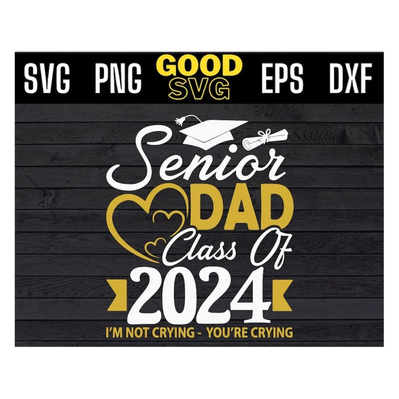 MR-1910202391738-senior-dad-class-of-2024-im-not-crying-youre-crying-svg-image-1.jpg