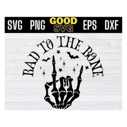 bad to the bone with skeleton svg , bad to the bone svg , bad to the bone png ,skeleton hand svg funny halloween day svg