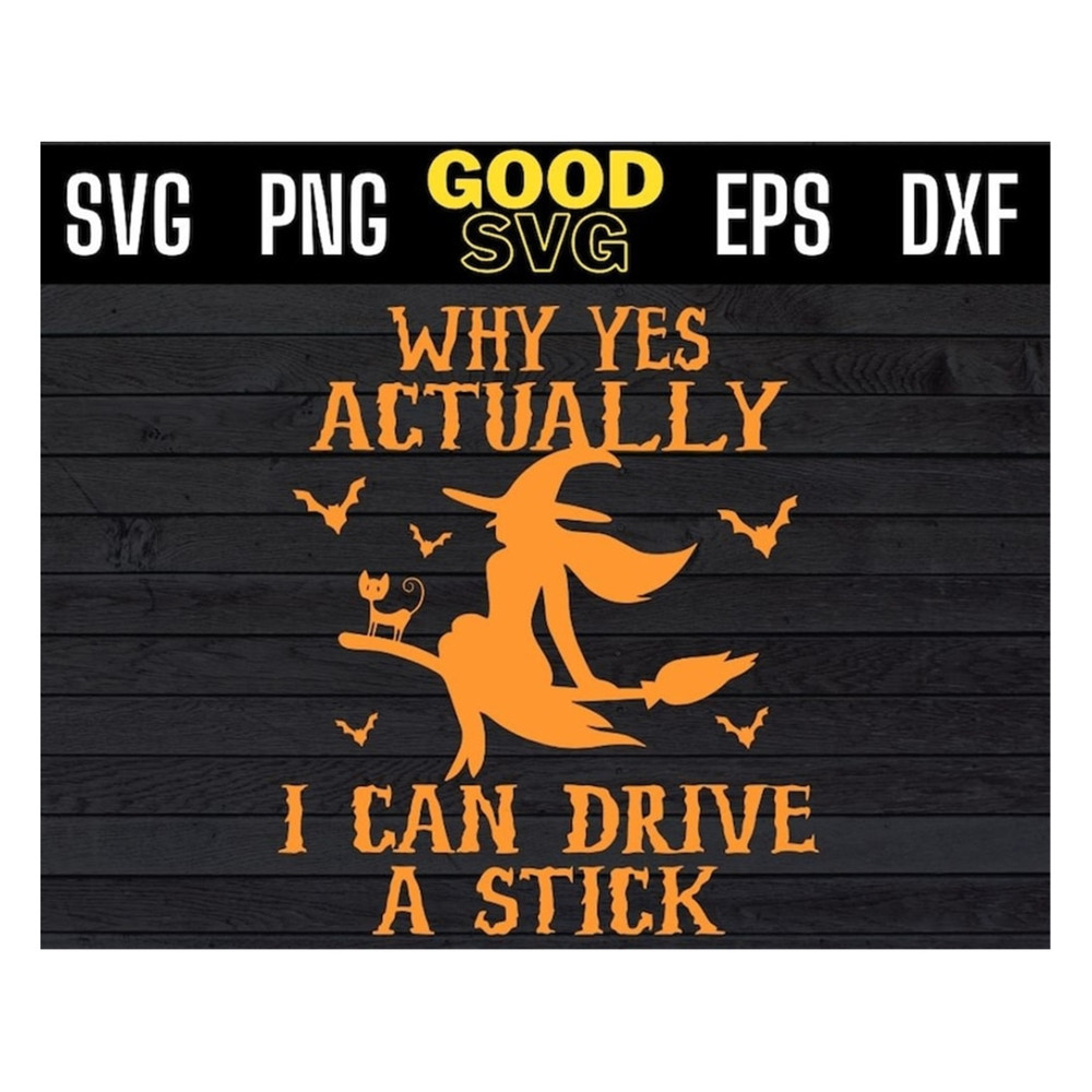MR-1910202392133-why-yes-actually-i-can-drive-a-stick-witch-halloween-svg-files-image-1.jpg