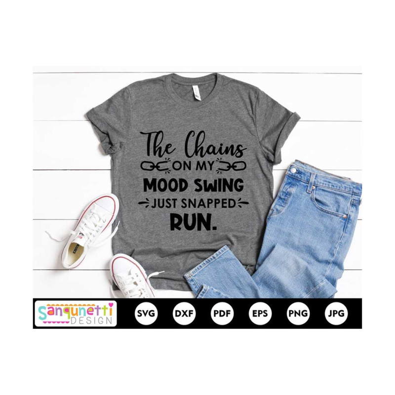 MR-191020239286-the-chains-on-my-mood-swing-just-snapped-funny-svg-snarky-image-1.jpg