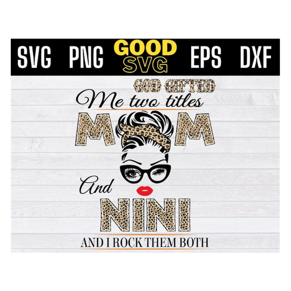 MR-1910202393056-i-have-two-titles-mom-and-nini-svg-mothers-day-svg-nini-image-1.jpg