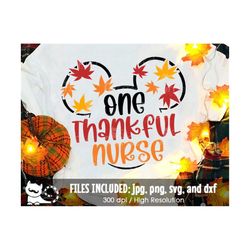 One Thankful Nurse SVG, Family Thanksgiving Vacation Shirt 2022, Digital Cut Files svg dxf jpeg png, Printable Clipart,