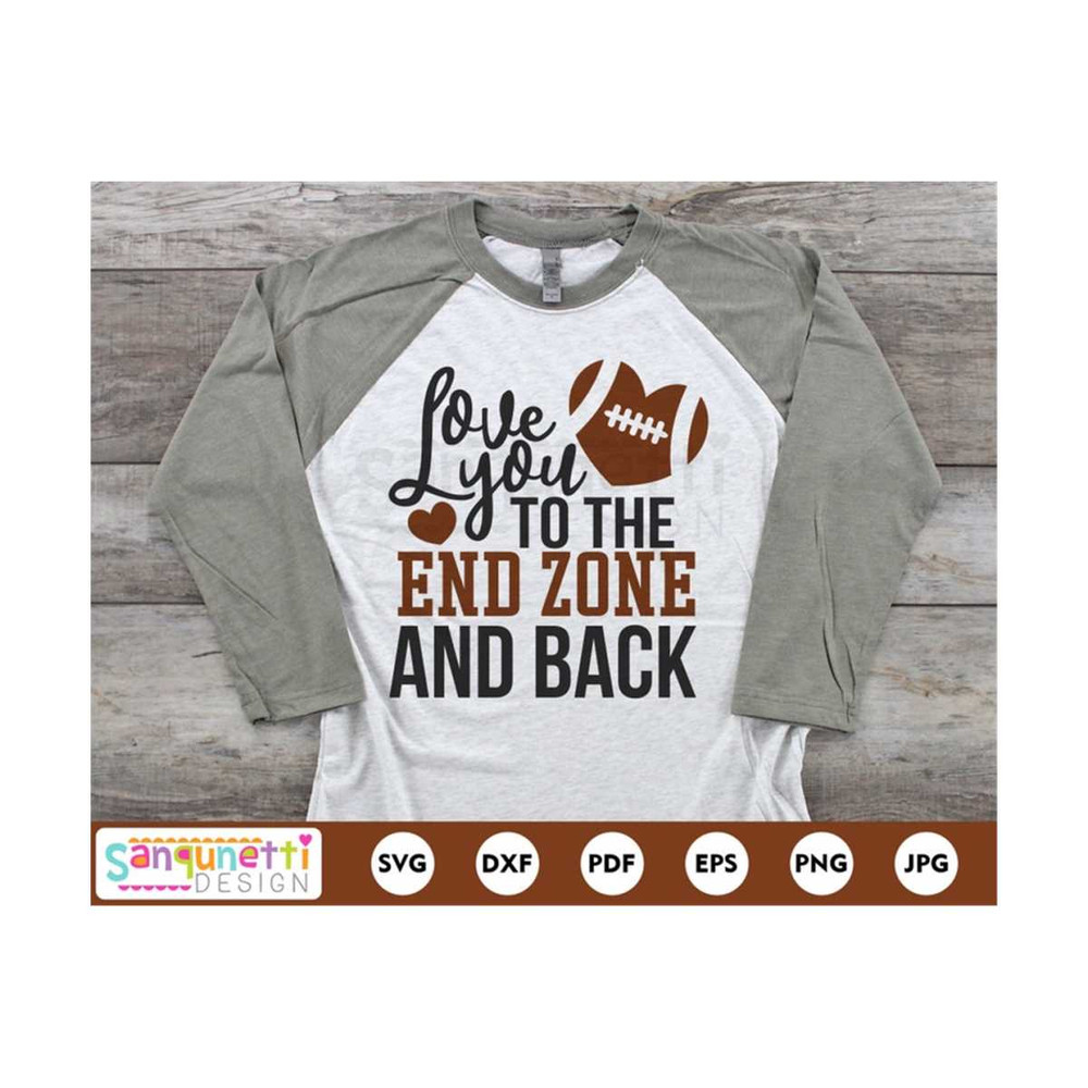 MR-191020239329-love-you-to-the-end-zone-and-back-football-svg-image-1.jpg