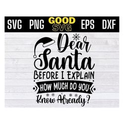 dear santa before i explain how much do you know already svg files for cricut , christmas svg