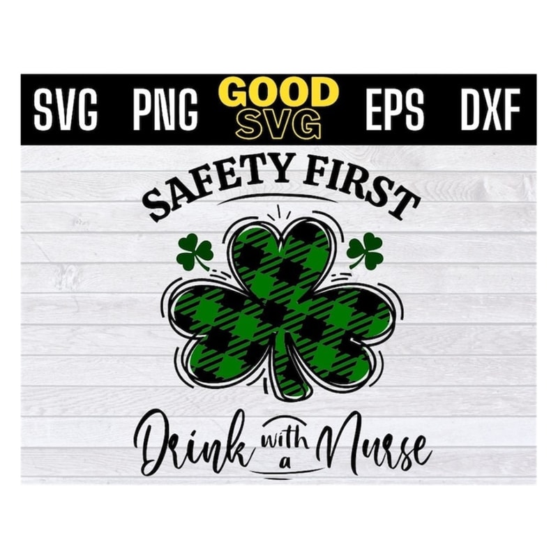 MR-1910202393653-safety-first-drink-with-a-nurse-svg-st-patrick-nurse-svg-png-image-1.jpg