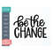 MR-191020239374-be-the-change-svg-cut-file-cute-positive-quote-affirmation-image-1.jpg