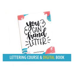 learn hand lettering, digital course in handlettering, you can hand letter by lettered by stephanie, diy class, letterin