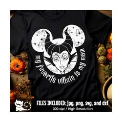 my favorite villain is my mom svg, villains svg, villain shirt svg, mouse ears svg, vacation trip svg dxf jpeg png, digi