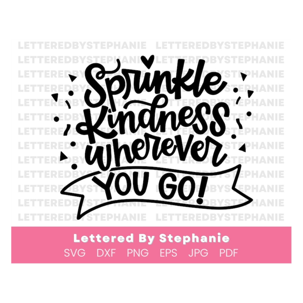 MR-1910202393812-sprinkle-kindness-wherever-you-go-svg-cut-file-kind-quotes-image-1.jpg